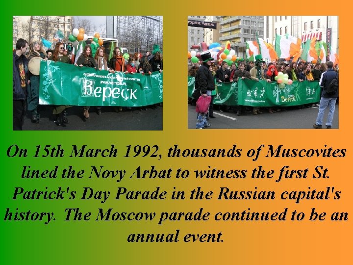 On 15 th March 1992, thousands of Muscovites lined the Novy Arbat to witness
