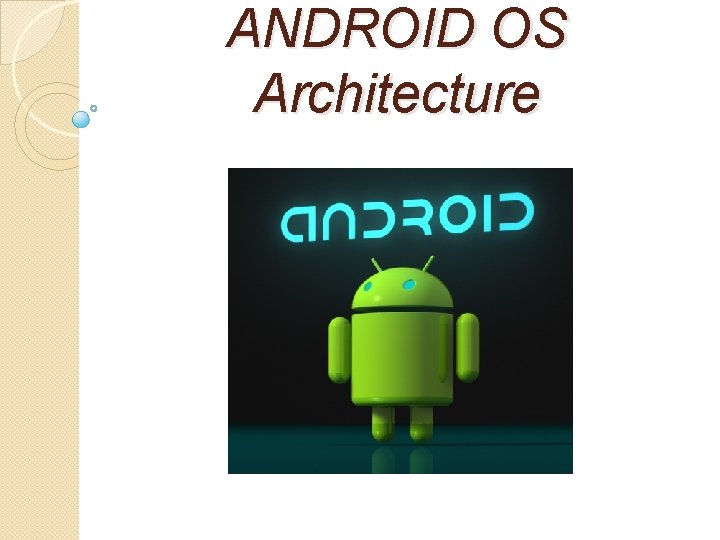 ANDROID OS Architecture 