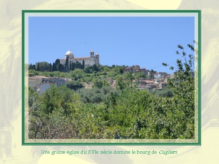 Une grosse église du XVIe siècle domine le bourg de Cuglieri. 