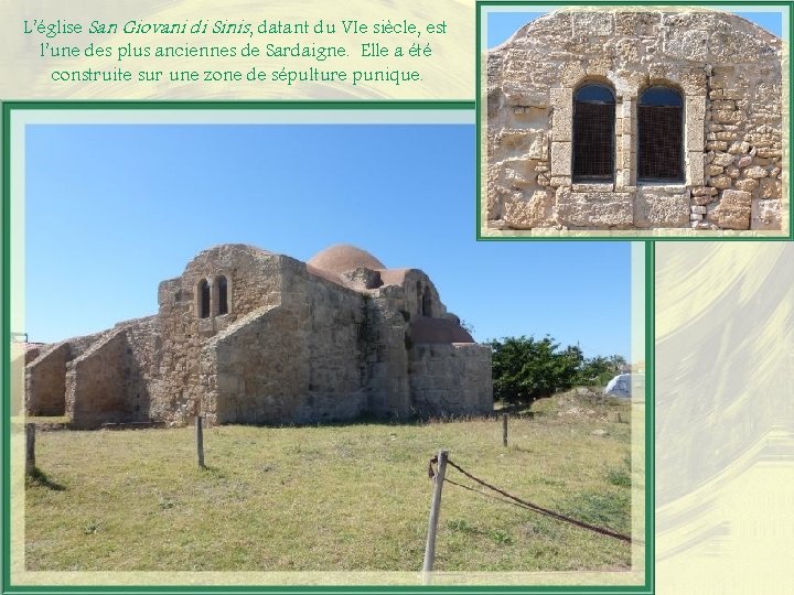 L’église San Giovani di Sinis, datant du VIe siècle, est l’une des plus anciennes