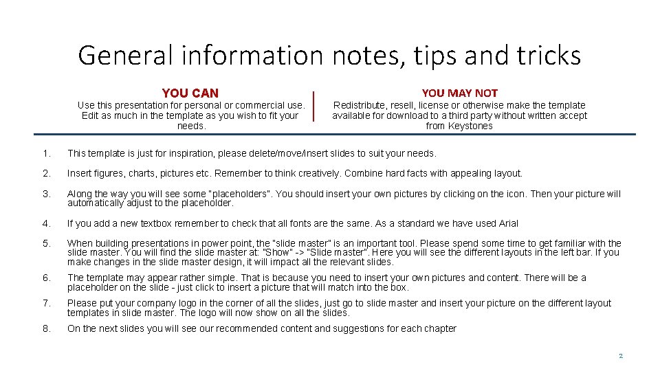 General information notes, tips and tricks YOU CAN Use this presentation for personal or