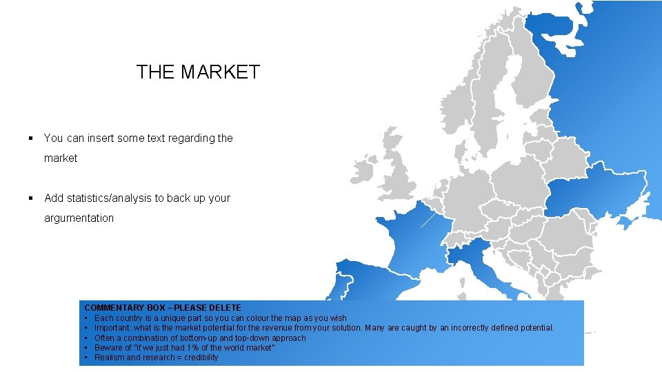 THE MARKET § You can insert some text regarding the market § Add statistics/analysis