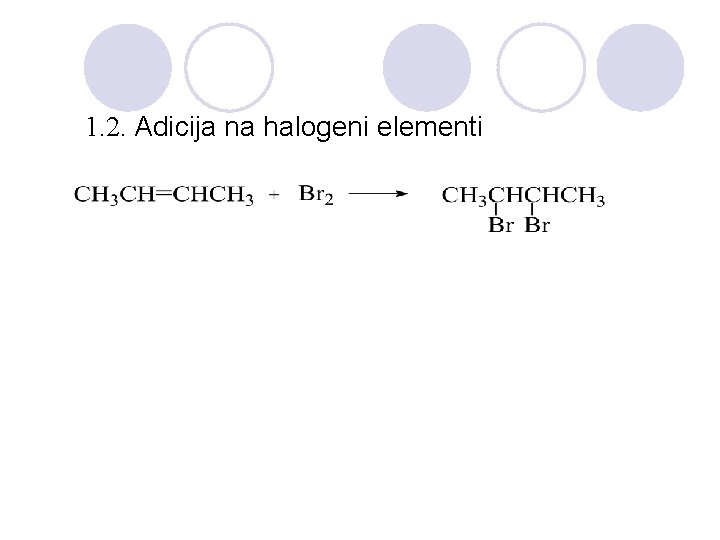 1. 2. Adicija na halogeni elementi 