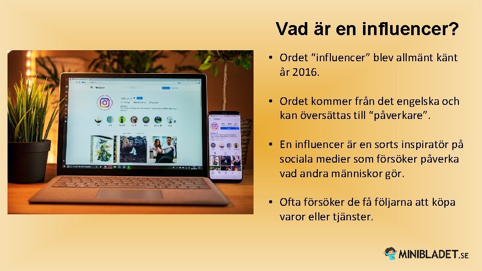 Vad är en influencer? • Ordet “influencer” blev allmänt känt år 2016. Lägg bild