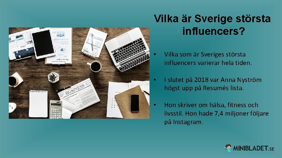 Vilka är Sverige största influencers? • Vilka som är Sveriges största influencers varierar hela