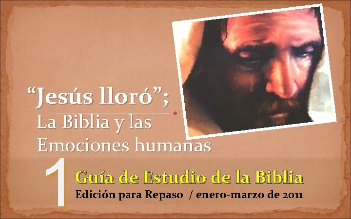 Jess llor La Biblia y las Emociones humanas
