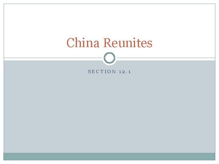 China Reunites SECTION 12. 1 