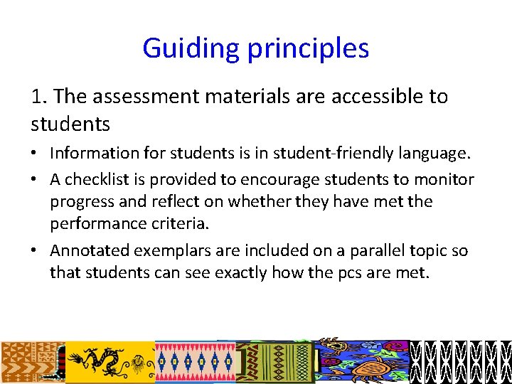 Guiding principles 1. The assessment materials are accessible to students • Information for students