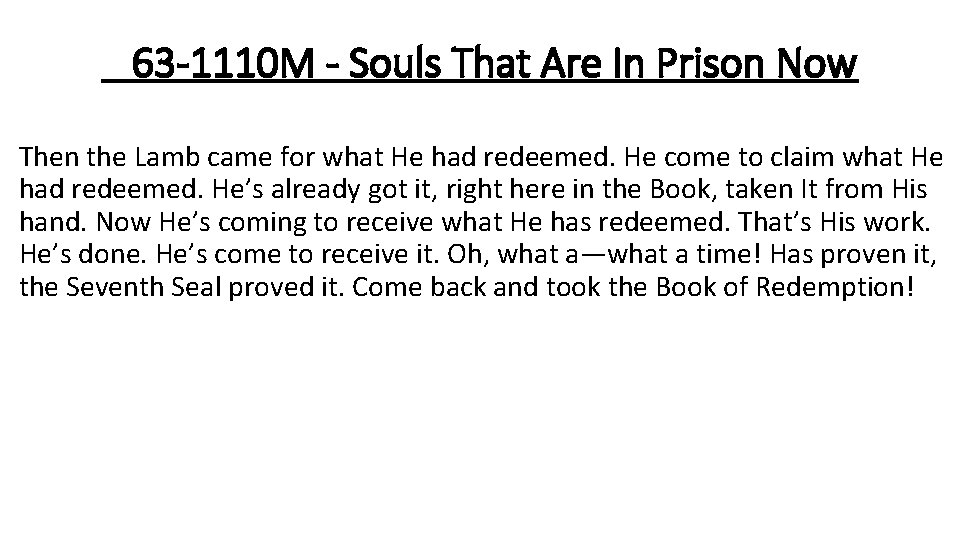 63 -1110 M - Souls That Are In Prison Now Then the Lamb came
