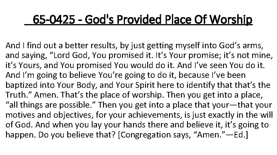 65 -0425 - God's Provided Place Of Worship And I find out a better