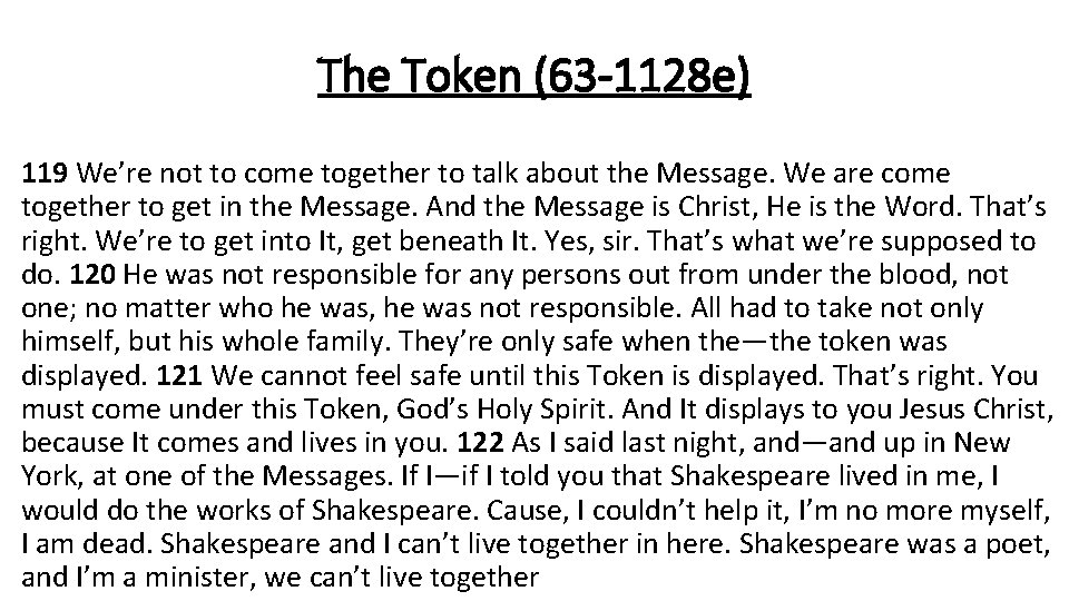 The Token (63 -1128 e) 119 We’re not to come together to talk about