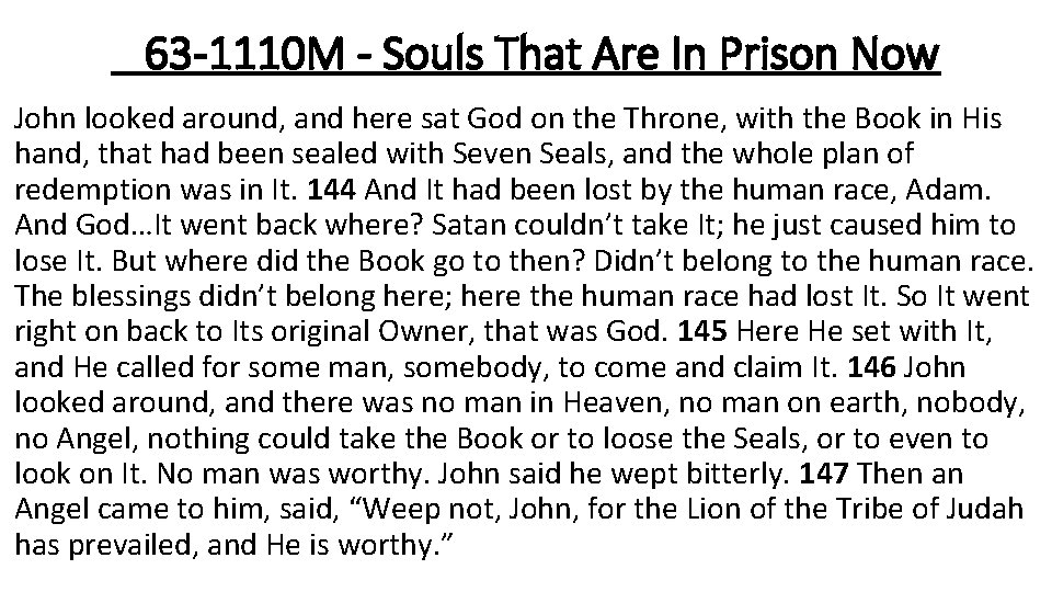 63 -1110 M - Souls That Are In Prison Now John looked around, and