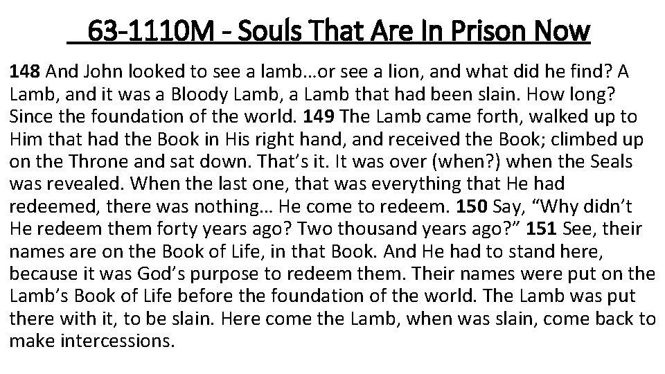 63 -1110 M - Souls That Are In Prison Now 148 And John looked