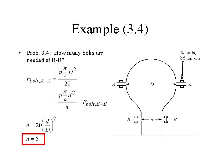 Example (3. 4) • Prob. 3. 4: How many bolts are needed at B-B?