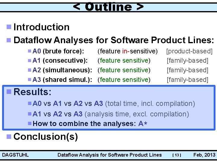< Outline > Introduction Dataflow Analyses for Software Product Lines: A 0 (brute force):