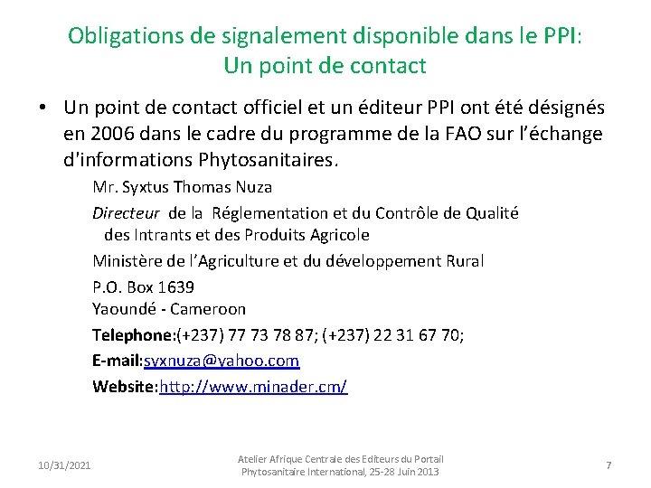 Obligations de signalement disponible dans le PPI: Un point de contact • Un point