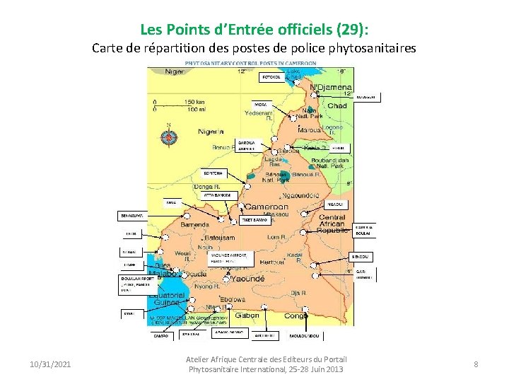 Les Points d’Entrée officiels (29): Carte de répartition des postes de police phytosanitaires 10/31/2021