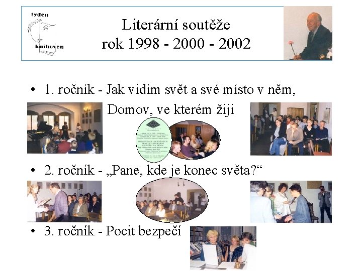 Literární soutěže rok 1998 - 2000 - 2002 • 1. ročník - Jak vidím