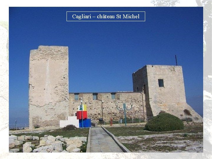 Cagliari – château St Michel 