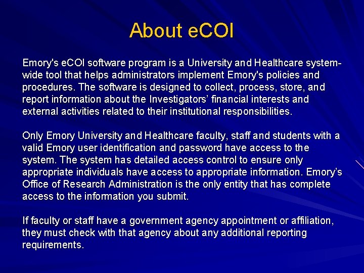 About e. COI Emory's e. COI software program is a University and Healthcare systemwide