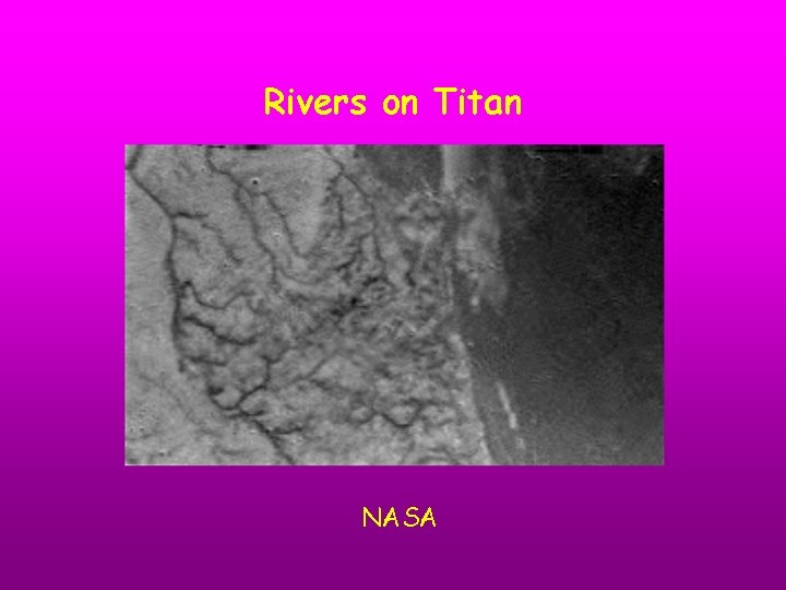 Rivers on Titan NASA 