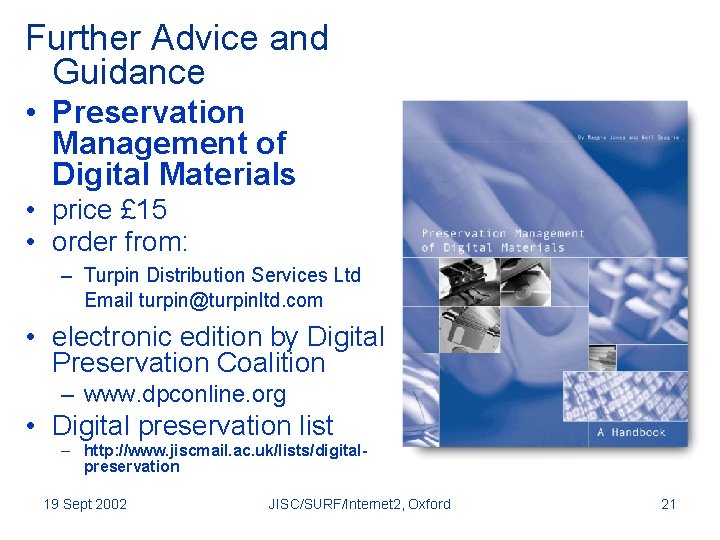 Further Advice and Guidance • Preservation Management of Digital Materials • price £ 15