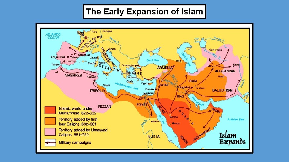 The Early Expansion of Islam 