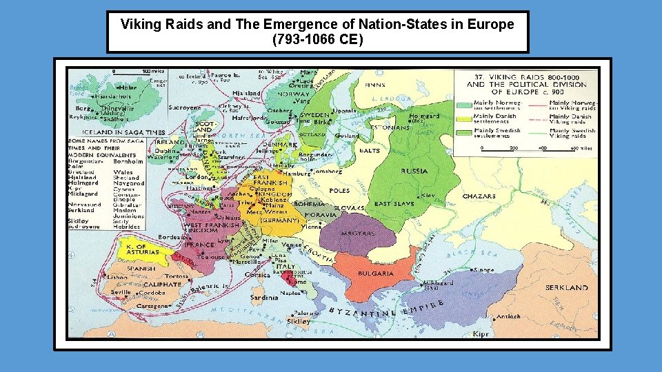 Viking Raids and The Emergence of Nation-States in Europe (793 -1066 CE) 