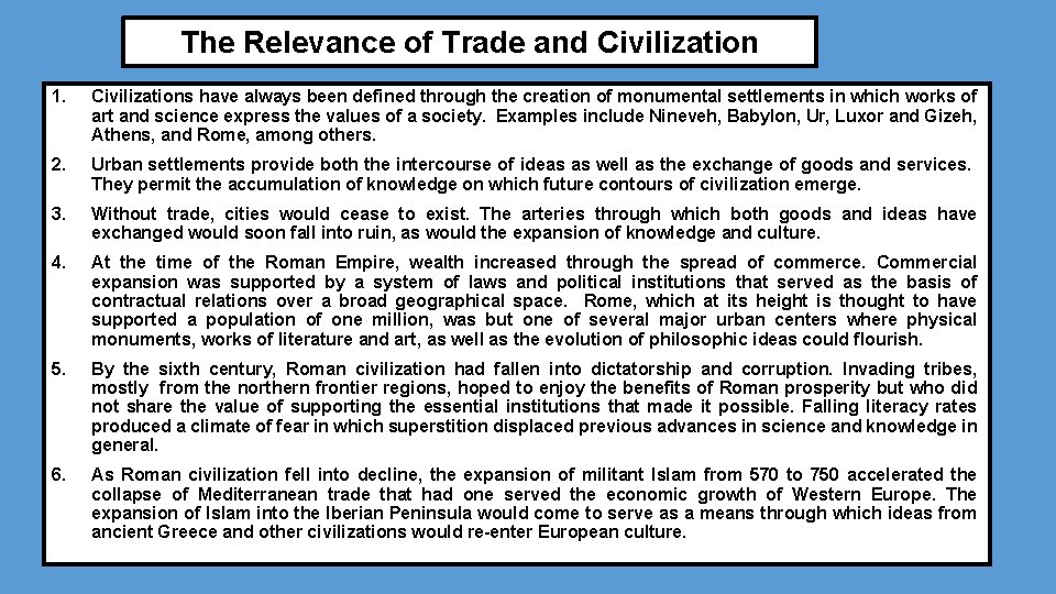 The Relevance of Trade and Civilization 1. Civilizations have always been defined through the