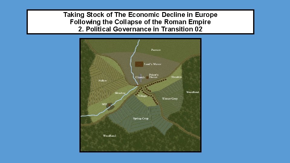 Taking Stock of The Economic Decline in Europe Following the Collapse of the Roman
