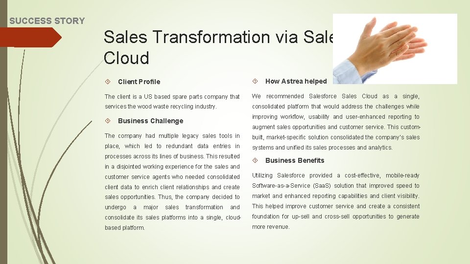 SUCCESS STORY Sales Transformation via Salesforce Sales Cloud Client Profile How Astrea helped The