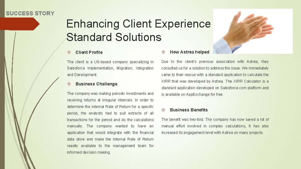 SUCCESS STORY Enhancing Client Experience with Standard Solutions Client Profile How Astrea helped The