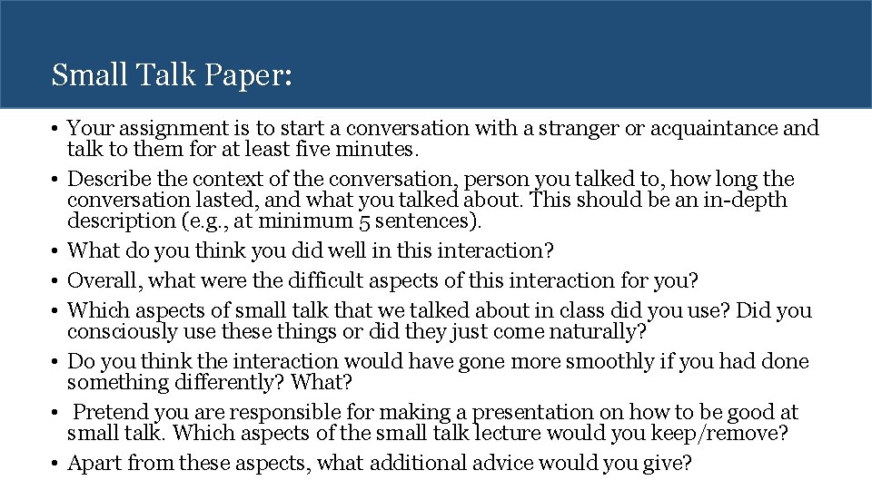 Small Talk Paper: • Your assignment is to start a conversation with a stranger