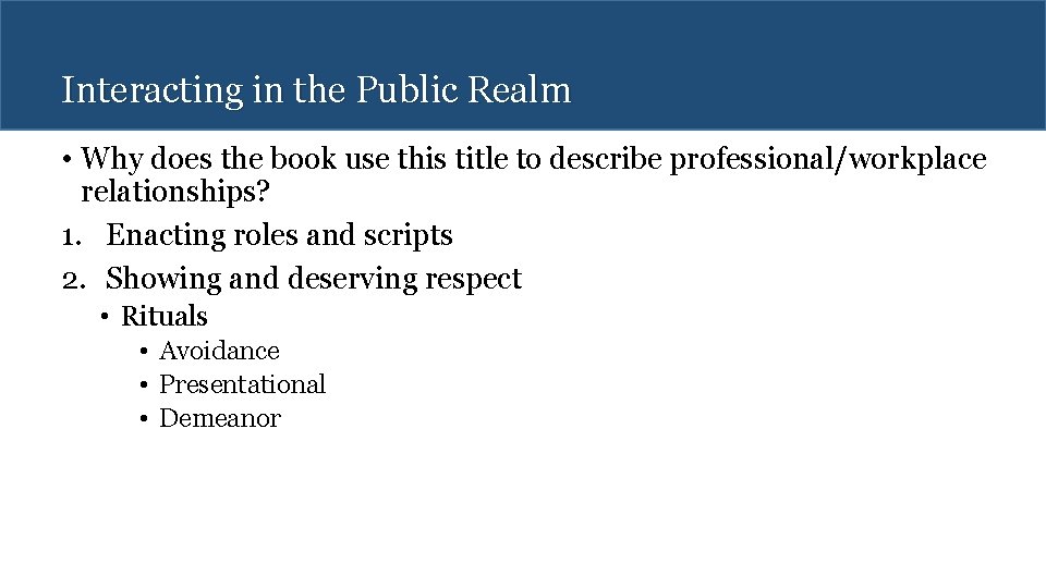 Interacting in the Public Realm • Why does the book use this title to