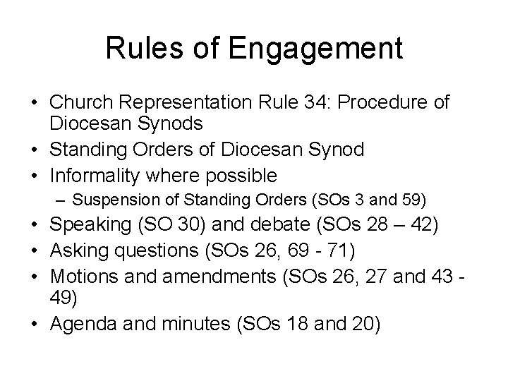 Rules of Engagement • Church Representation Rule 34: Procedure of Diocesan Synods • Standing