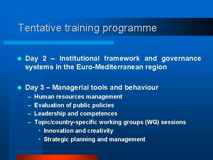 Tentative training programme l Day 2 – Institutional framework and governance systems in the