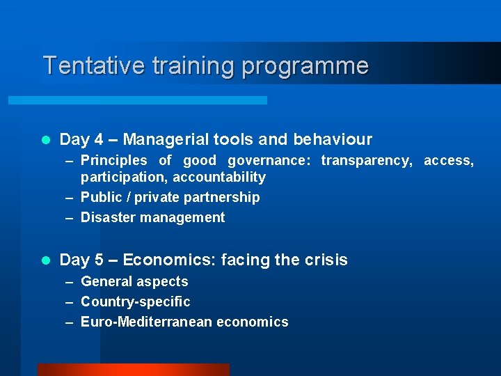 Tentative training programme l Day 4 – Managerial tools and behaviour – Principles of