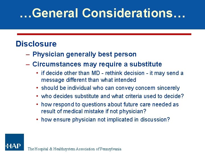 …General Considerations… Disclosure – Physician generally best person – Circumstances may require a substitute …General Considerations… Disclosure – Physician generally best person – Circumstances may require a substitute