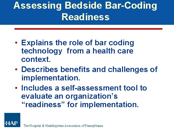 Assessing Bedside Bar-Coding Readiness • Explains the role of bar coding technology from a Assessing Bedside Bar-Coding Readiness • Explains the role of bar coding technology from a