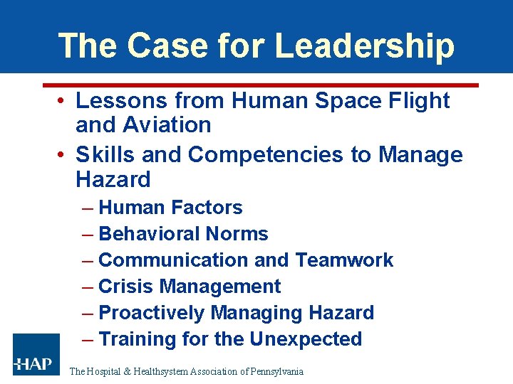 The Case for Leadership • Lessons from Human Space Flight and Aviation • Skills The Case for Leadership • Lessons from Human Space Flight and Aviation • Skills