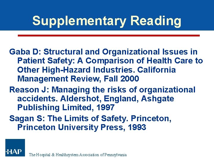 Supplementary Reading Gaba D: Structural and Organizational Issues in Patient Safety: A Comparison of Supplementary Reading Gaba D: Structural and Organizational Issues in Patient Safety: A Comparison of