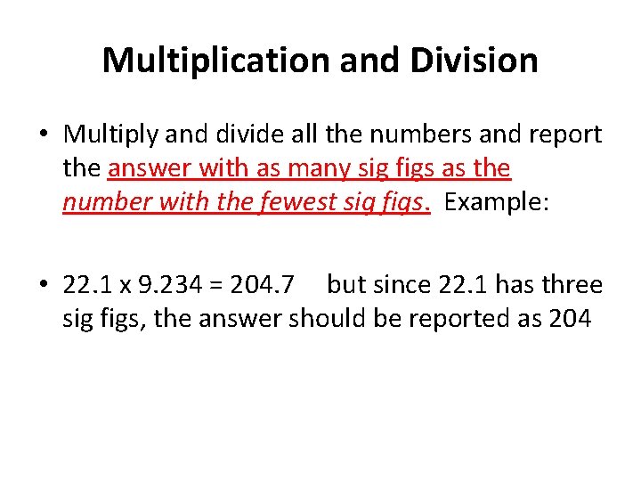 Multiplication and Division • Multiply and divide all the numbers and report the answer Multiplication and Division • Multiply and divide all the numbers and report the answer
