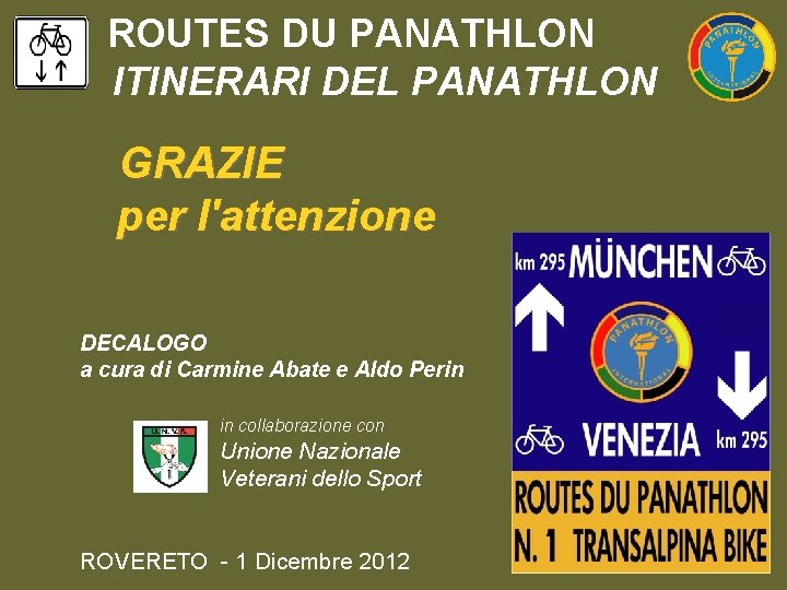 ROUTES DU PANATHLON ITINERARI DEL PANATHLON GRAZIE per l'attenzione DECALOGO a cura di Carmine