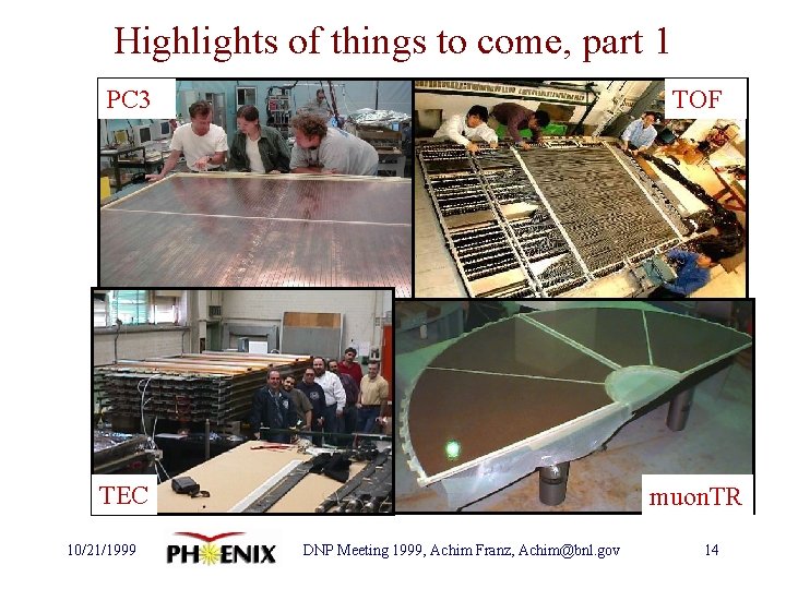 Highlights of things to come, part 1 PC 3 TOF TEC muon. TR 10/21/1999