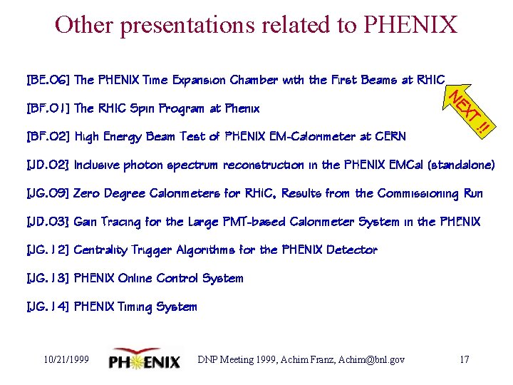 Other presentations related to PHENIX [BE. 06] The PHENIX Time Expansion Chamber with the