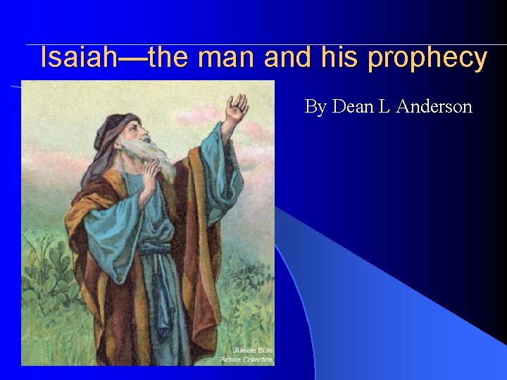 Isaiah—the man and his prophecy By Dean L Anderson 