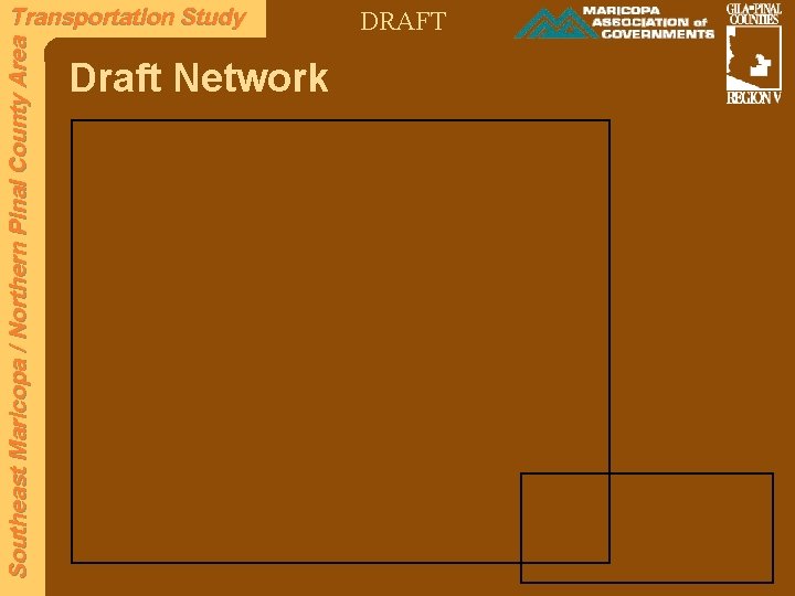 Southeast Maricopa / Northern Pinal County Area Transportation Study Draft Network DRAFT 