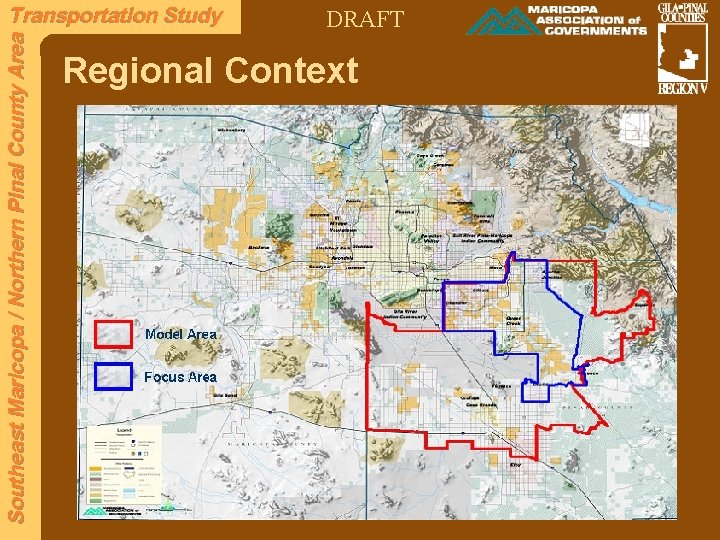 Southeast Maricopa / Northern Pinal County Area Transportation Study DRAFT Regional Context 