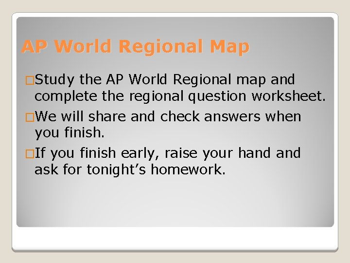 AP World Regional Map �Study the AP World Regional map and complete the regional