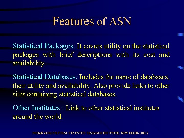 Features of ASN Statistical Packages: It covers utility on the statistical packages with brief